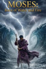 Nonton Film Moses: Born of Water and Fire Sub Indo