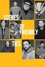 Nonton Film Scenes of Friendly Ties Sub Indo